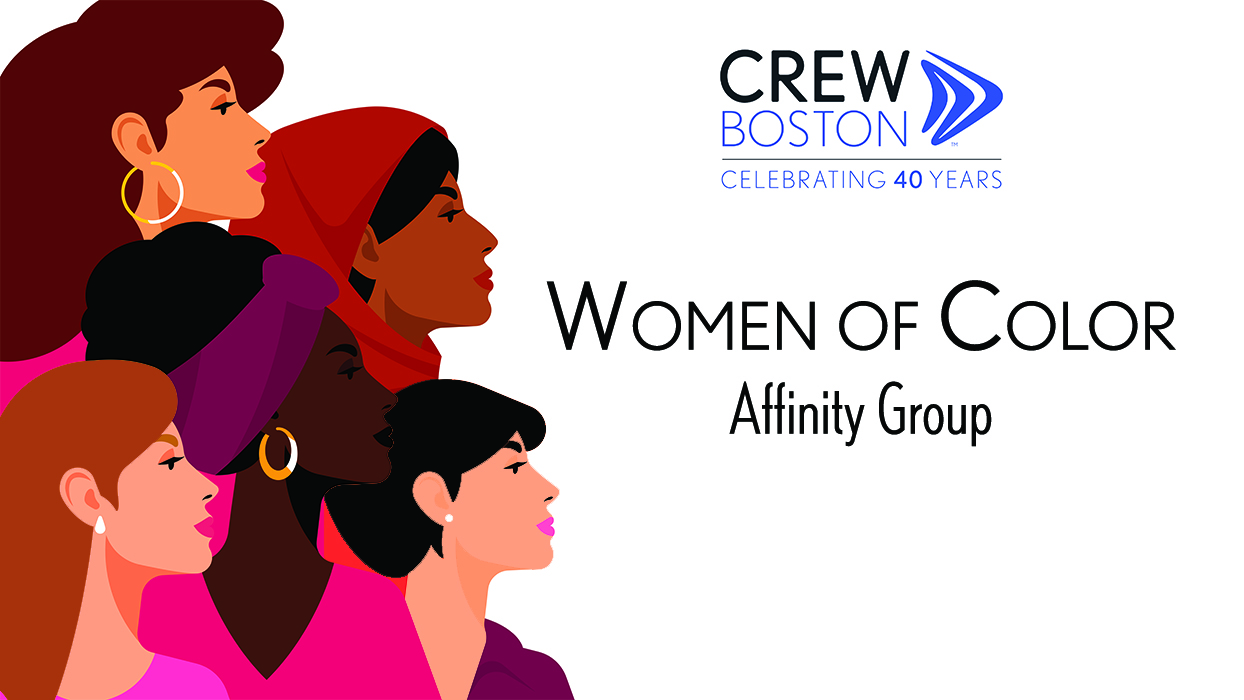 CREW Boston is happy to announce the creation of an affinity group for Women of Color